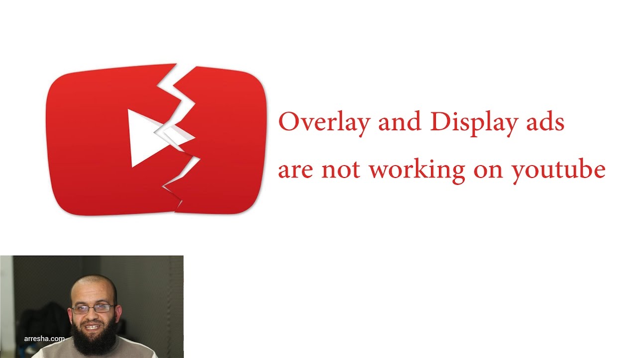 youtube ads are not showing all over youtube (overlay, and display ads not working) - not a fix